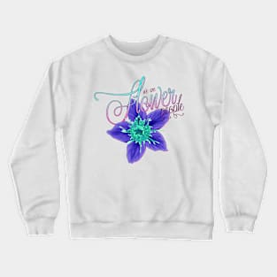 We Are Flower People Crewneck Sweatshirt